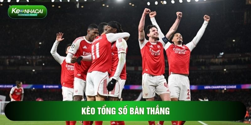 Kèo tổng số bàn thắng